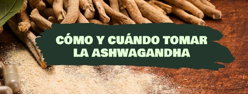 Como e Quando Tomar Ashwagandha